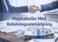 Hopbakslån Med Betalningsanmärkning