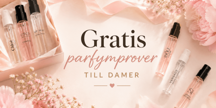 Gratis Parfymprover Dam